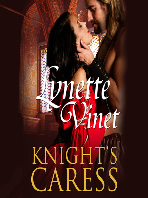 Title details for Knight's Caress by Lynette Vinet - Available